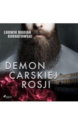 Demon carskiej Rosji - Ludwik Marian Kurnatowski - Audiobook - 9788726578980