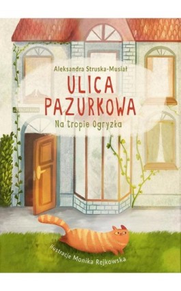 Na tropie Ogryzka. Ulica Pazurkowa - Aleksandra Struska -Musiał - Ebook - 978-83-7551-674-6