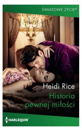 Historia pewnej miłości - Heidi Rice - Ebook - 978-83-276-4942-3