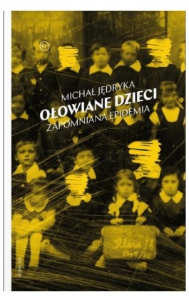 Ołowiane dzieci - Michał Jędryka - Ebook - 978-83-66586-14-7