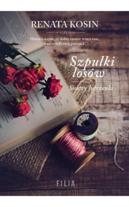 Szpulki losów - Renata Kosin - Ebook - 978-83-8195-192-0