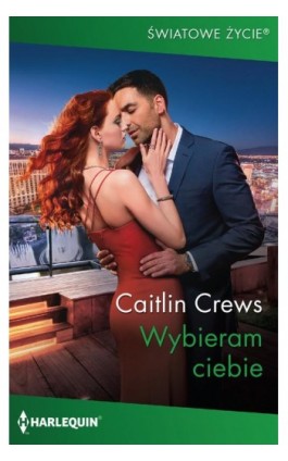 Wybieram ciebie - Caitlin Crews - Ebook - 978-83-276-4965-2