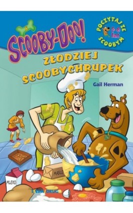 ScoobyDoo! Złodziej scoobychrupek Poczytaj ze Scoobym - Gail Herman - Ebook - 978-83-66620-54-4