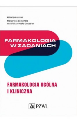 Farmakologia w zadaniach. Farmakologia ogólna i kliniczna - Ebook - 978-83-200-6091-1