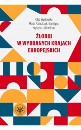 Żłobki w wybranych krajach europejskich - Olga Wysłowska - Ebook - 978-83-235-4199-8
