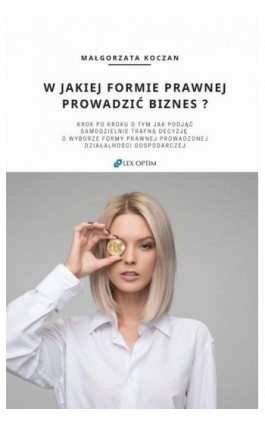 W jakiej formie prawnej prowadzić biznes? - Małgorzata Koczan - Ebook - 978-83-957911-0-9