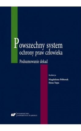 Powszechny system ochrony praw człowieka. Podsumowanie dekad - Ebook - 978-83-226-3530-8