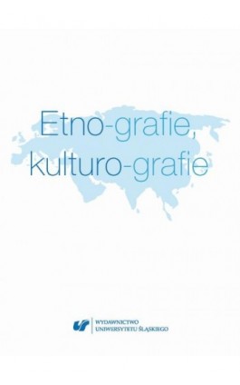 Etno-grafie, kulturo-grafie - Ebook - 978-83-226-3430-1