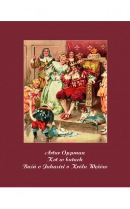 Kot w butach. Baśń o Juhasie i O Królu Wężów - Artur Oppman - Ebook - 978-83-7950-963-8