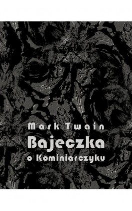 Bajeczka o Kominiarczyku - Mark Twain - Ebook - 978-83-7950-912-6