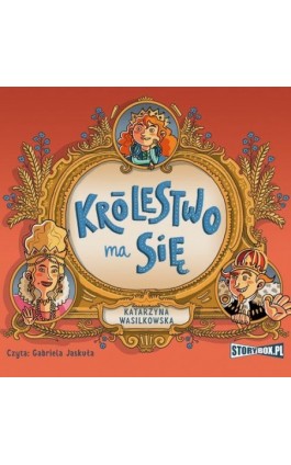 Królestwo ma się - Katarzyna Wasilkowska - Audiobook - 978-83-8194-508-0