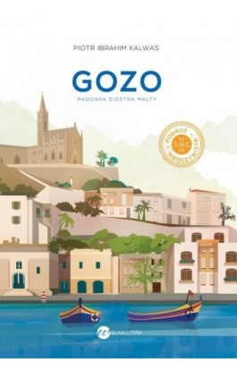 Gozo Radosna siostra Malty - Piotr Ibrahim Kalwas - Ebook - 978-83-8032-476-3