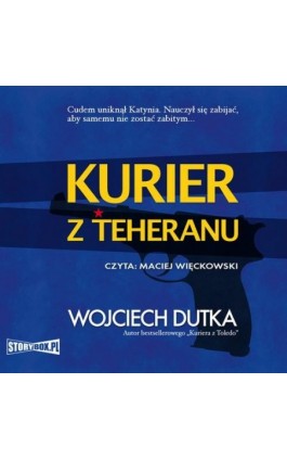 Kurier z Teheranu - Wojciech Dutka - Audiobook - 978-83-8194-533-2