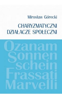 Charyzmatyczni działacze społeczni - Mirosław Górecki - Ebook - 978-83-235-4360-2