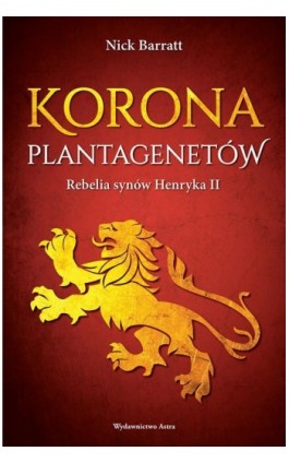 Korona Plantagenetów - Nick Barratt - Ebook - 978-83-66625-07-5