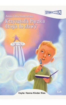 Krzysztofa Pączka droga do sławy - Anna Onichimowska - Audiobook - 978-83-62121-64-9