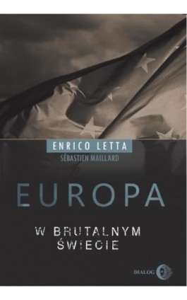 Europa w brutalnym świecie - Enrico Letta - Ebook - 978-83-8002-891-3