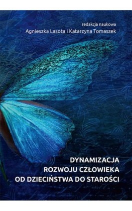 Dynamizacja rozwoju człowieka od dzieciństwa do starości - Ebook - 978-83-8084-433-9