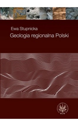 Geologia regionalna Polski - Ewa Stupnicka - Ebook - 978-83-235-1787-0