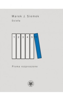 Dzieła. Tom 6 - Marek J. Siemek - Ebook - 978-83-235-4184-4