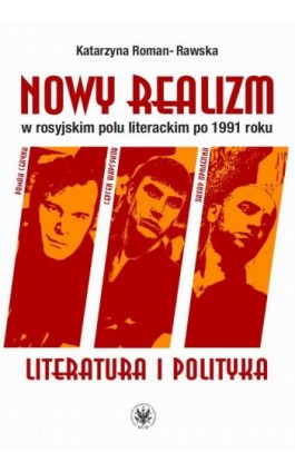 Nowy realizm w rosyjskim polu literackim po 1991 roku - Katarzyna Roman-Rawska - Ebook - 978-83-235-4286-5