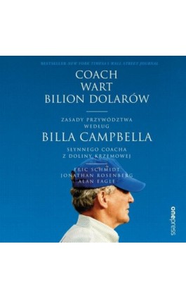 Coach wart bilion dolarów. Zasady przywództwa według Billa Campbella, słynnego coacha z Doliny Krzemowej - Eric Schmidt - Audiobook - 978-83-283-6318-2
