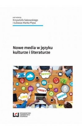 Nowe media w języku kulturze i literaturze - Ebook - 978-83-8088-105-1
