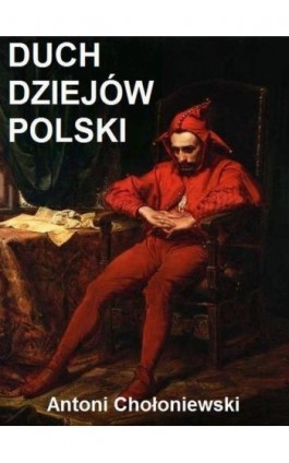 Duch dziejów Polski - Antoni Chołoniewski - Ebook - 978-83-932575-5-3