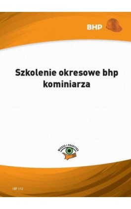 Szkolenie okresowe bhp kominiarza (e-book) - Halina Góralska - Ebook - 978-83-269-8977-3