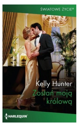 Zostań moją królową - Kelly Hunter - Ebook - 978-83-276-4954-6