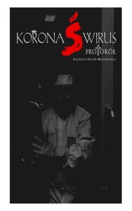 Koronaświrus - Kazimierz Hruzik-Mazurkiewicz - Ebook - 978-83-66358-58-4