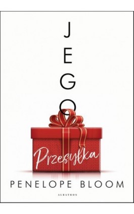 JEGO PRZESYŁKA - Penelope Bloom - Ebook - 978-83-8125-954-5