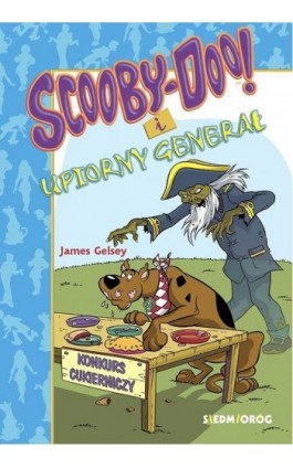Scooby-Doo! i upiorny generał - James Gelsey - Ebook - 978-83-66620-81-0