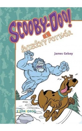 Scooby-Doo! i Śnieżny Potwór - James Gelsey - Ebook - 978-83-66620-75-9