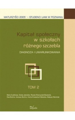 Kapitał społeczny w szkołach różnego szczebla tom 2 - Maria Dudzikowa - Ebook - 978-83-7587-985-8