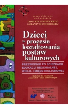 Dzieci w procesie kształtowania postaw kulturowych - Ebook - 978-83-7587-853-0