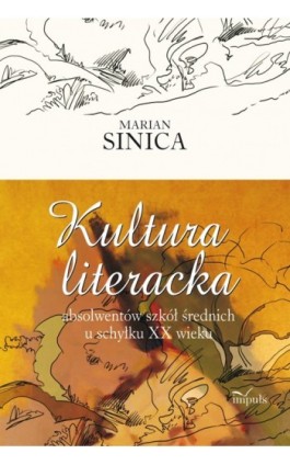 Kultura literacka - Marian Sinica - Ebook - 978-83-7587-730-4