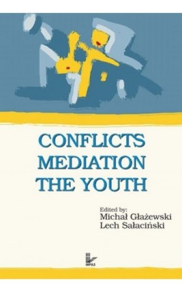 Conflicts Mediation The Youth - Lech Sałaciński - Ebook - 978-83-7587-754-0