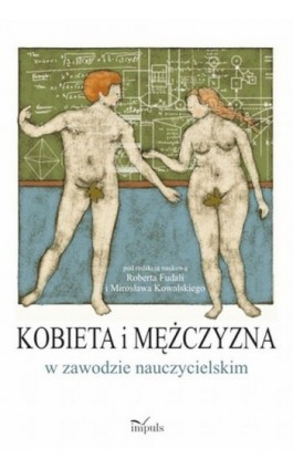 Kobieta i mężczyzna w zawodzie nauczycielskim - Robert Fudali - Ebook - 978-83-7587-775-5