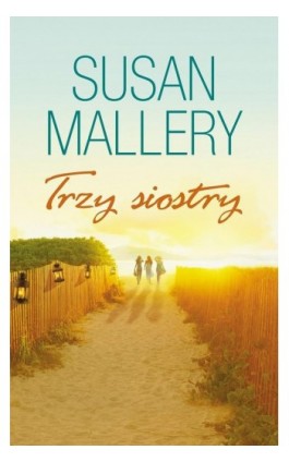 Trzy Siostry - Susan Mallery - Ebook - 978-83-276-1742-2