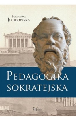 Pedagogika sokratejska - Bogusława Jodłowska - Ebook - 978-83-7587-969-8