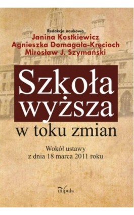 Szkoła wyższa w toku zmian - Janina Kostkiewicz - Ebook - 978-83-7587-895-0