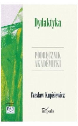 Dydaktyka Podręcznik akademicki - Czesław Kupisiewicz - Ebook - 978-83-7850-057-5