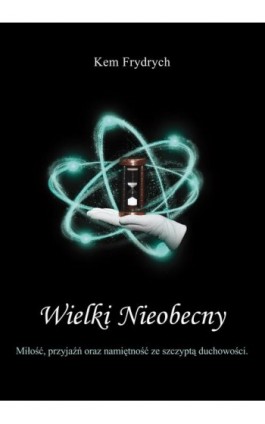 Wielki nieobecny - Kem Frydrych - Ebook - 978-83-944059-5-3