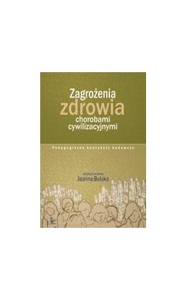Zagrożenia zdrowia chorobami cywilizacyjnymi - Ebook - 978-83-7587-123-4