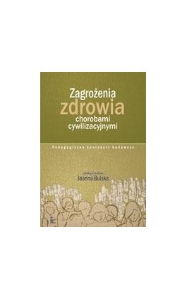 Zagrożenia zdrowia chorobami cywilizacyjnymi - Ebook - 978-83-7587-123-4