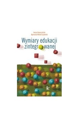 Wymiary edukacji zintegrowanej - Iwona Kopaczyńska - Ebook - 978-83-7587-930-8