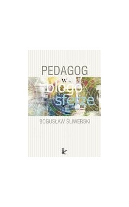Ped@gog w blogosferze - Bogusław Śliwerski - Ebook - 978-83-7850-214-2