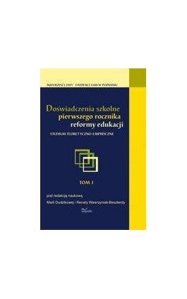 Doświadczenia szkolne pierwszego rocznika reformy edukacji. Studium teoretyczno-empiryczne - Ebook - 978-83-7850-263-0