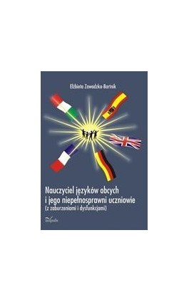 Nauczyciel języków obcych i jego niepełnosprawni uczniowie - Elżbieta Zawadzka-Bartnik - Ebook - 978-83-7587-289-7
